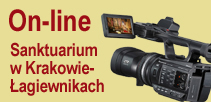 Transmisja On-line z Sanktuarium<br>w Krakowie-Łagiewnikach